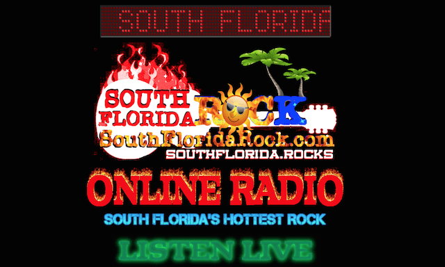 SOUTH FLORIDA ROCKS (ONLINE RADIO) SOUTH FLORIDA'S HOTTEST ROCK RADIO